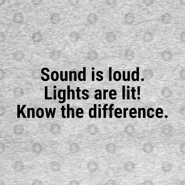 Sound is loud, lights are lit – know the difference Black by sapphire seaside studio